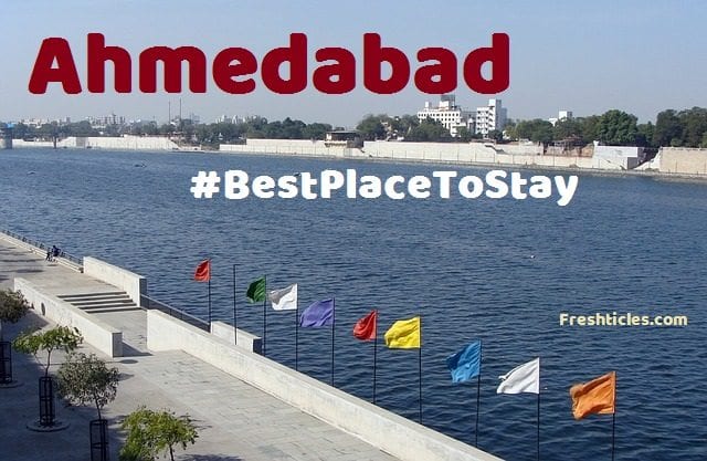 Ahmedabad: The best city to live in | WriMy | Write My Ideas, Opinion